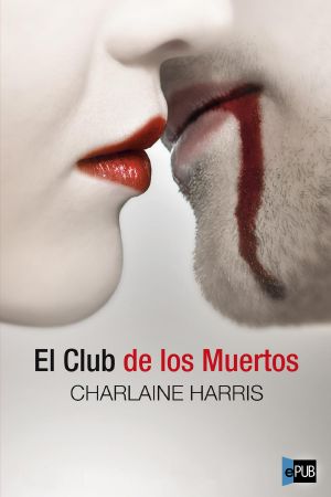 [Sookie Stackhouse 03] • El Club De Los Muertos